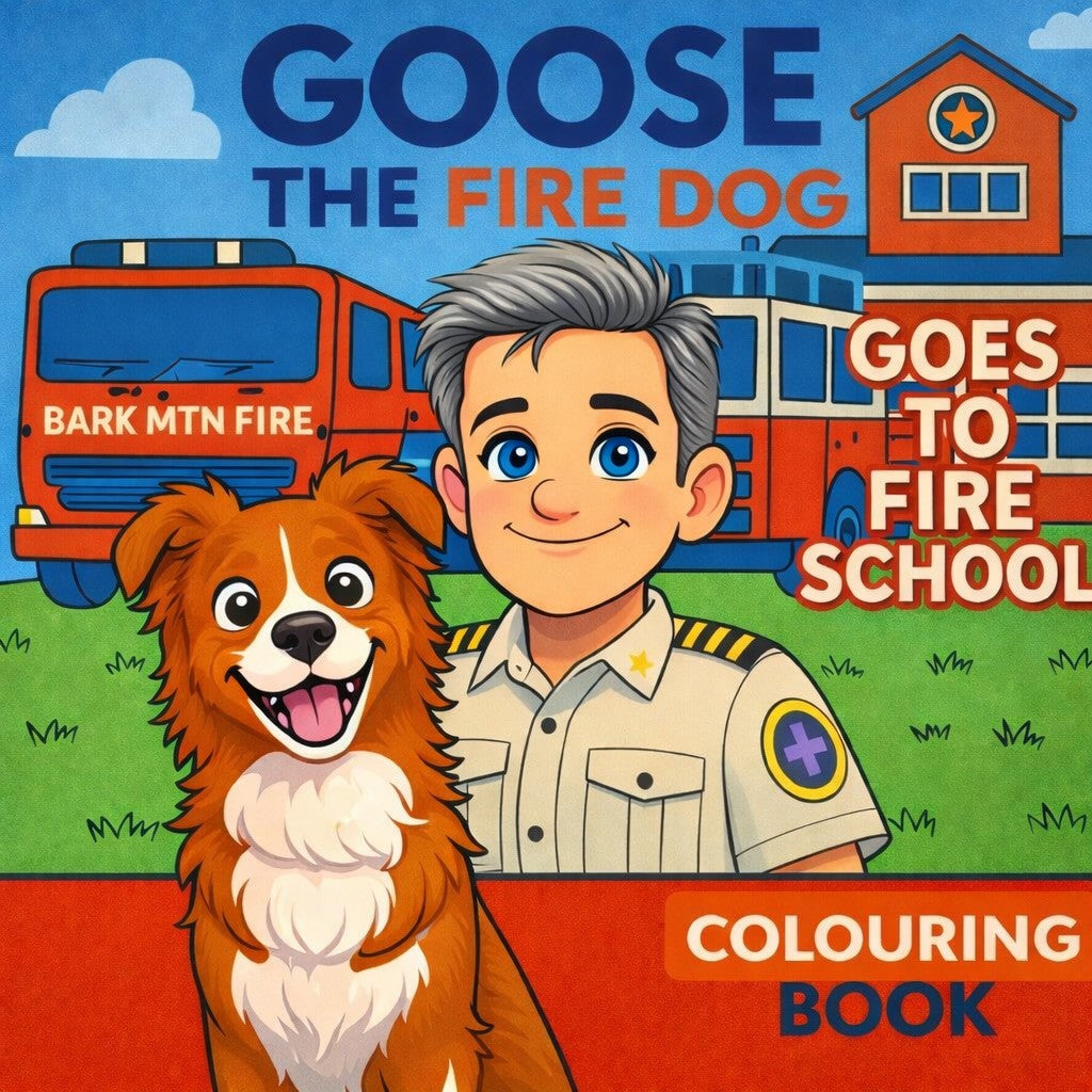 Goose The Fire Dog goes to Fire School (downloadable PDF colouring book )